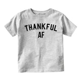 Thankful AF Thanksgiving Infant Baby Boys Short Sleeve T-Shirt Grey