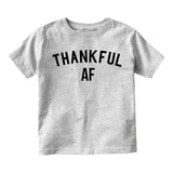 Thankful AF Thanksgiving Toddler Boys Short Sleeve T-Shirt Grey