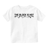 The Block Is Hot Infant Baby Boys Short Sleeve T-Shirt White