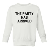 The Party Has Arrived Birthday Toddler Boys Crewneck Sweatshirt White