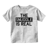 The Snuggle Is Real Struggle Baby Toddler Short Sleeve T-Shirt Grey