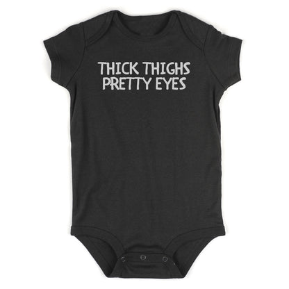 Thick Thighs Pretty Eyes Baby Bodysuit One Piece Black