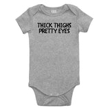 Thick Thighs Pretty Eyes Baby Bodysuit One Piece Grey