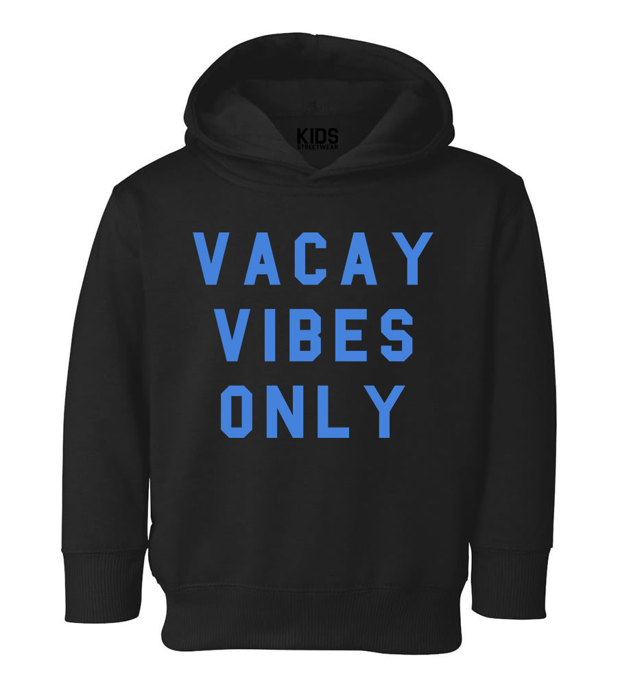 Vacay Vibes Only Toddler Boys Pullover Hoodie Black