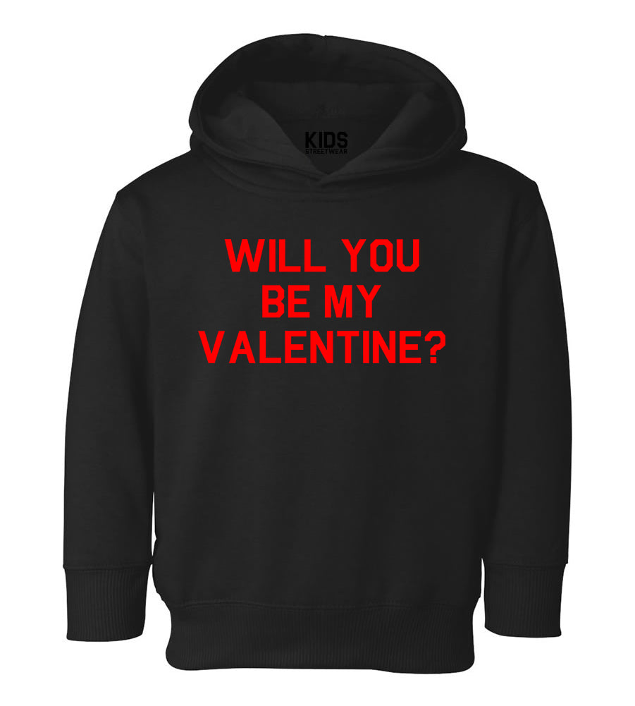 Will You Be My Valentine Day Toddler Boys Pullover Hoodie Black