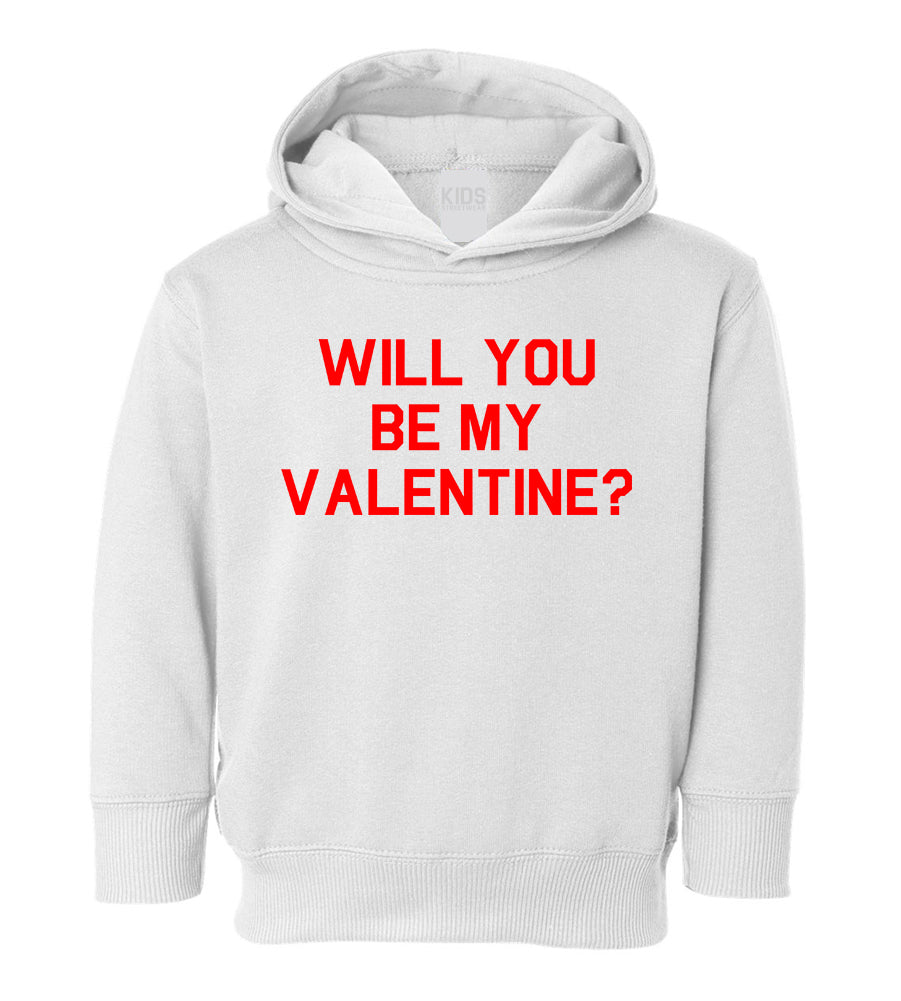 Will You Be My Valentine Day Toddler Boys Pullover Hoodie White