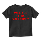Will You Be My Valentine Day Toddler Boys Short Sleeve T-Shirt Black