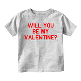 Will You Be My Valentine Day Toddler Boys Short Sleeve T-Shirt Grey