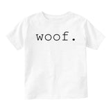 Woof Dog Sound Baby Toddler Short Sleeve T-Shirt White