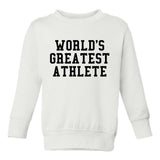 Worlds Greatest Athlete Funny Sports Toddler Boys Crewneck Sweatshirt White
