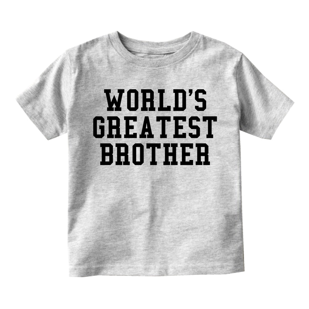 Worlds Greatest Brother Funny Birthday Infant Baby Boys Short Sleeve T-Shirt Grey