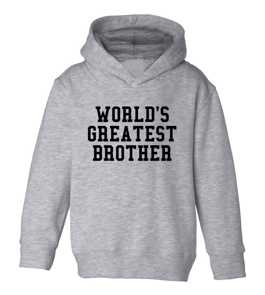 Worlds Greatest Brother Funny Birthday Toddler Boys Pullover Hoodie Grey