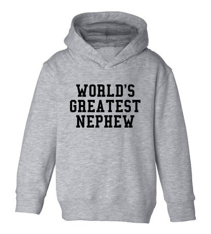 Worlds Greatest Nephew Birthday Gift Toddler Boys Pullover Hoodie Grey