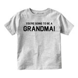 Youre Going To Be A Grandma Toddler Boys Short Sleeve T-Shirt Grey