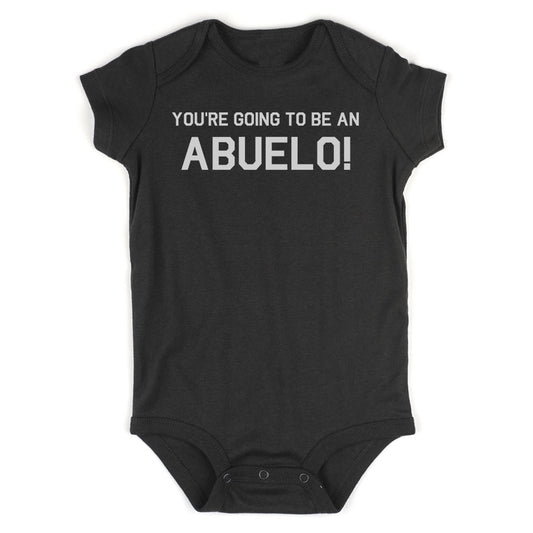 Youre Going To Be An Abuelo Infant Baby Boys Bodysuit Black