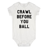 Crawl Before You Ball Infant Onesie Bodysuit in White