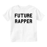 Future Rapper Infant Toddler Kids T-Shirt in White