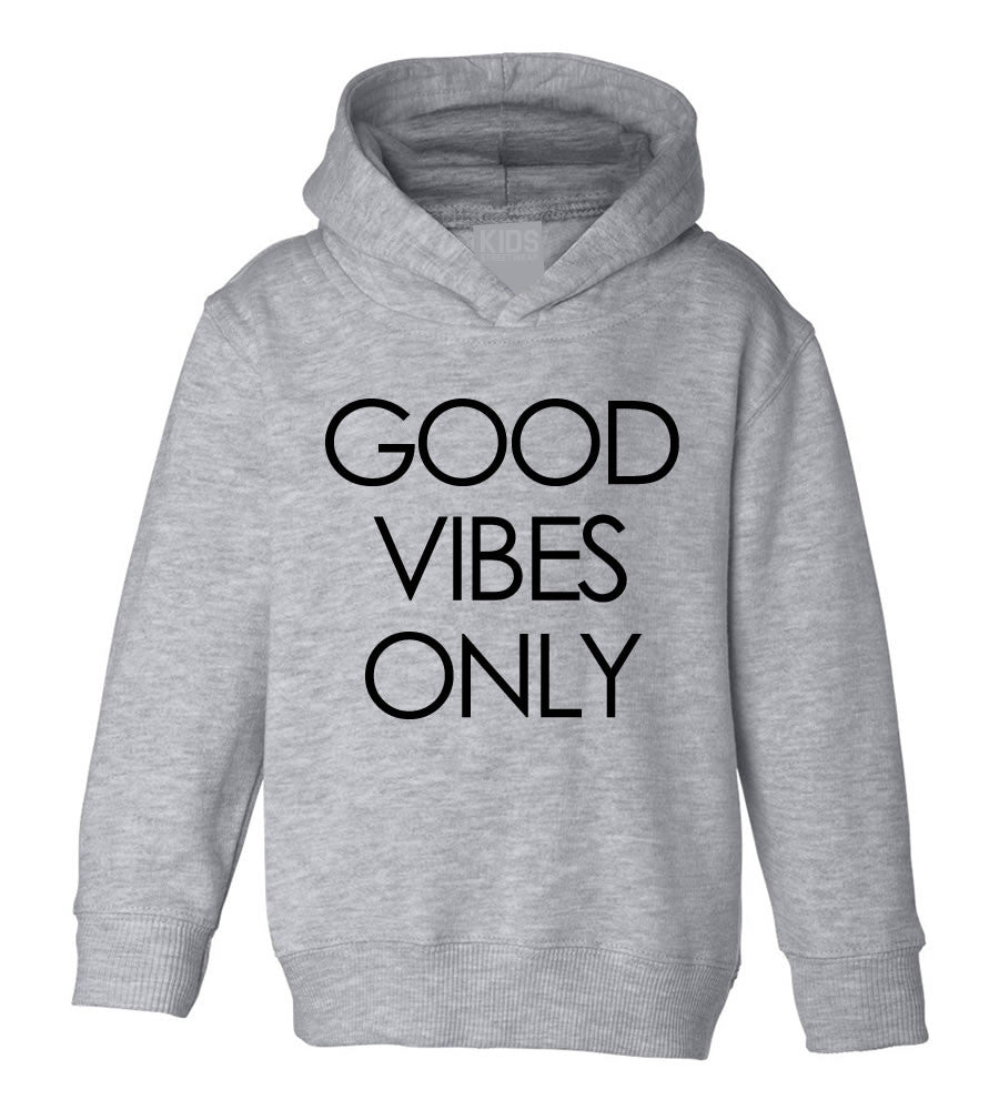 Good Vibes Only Toddler Kids Pullover Hoodie Hoody in Grey