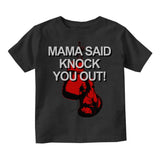 Mama Said Knock You Out Infant Toddler Kids T-Shirt in Black