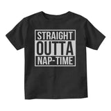 Straight Outta Nap Time Infant Toddler Kids T-Shirt in Black