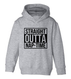 Straight Outta Nap Time Toddler Kids Pullover Hoodie Hoody in Grey