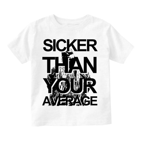 Sicker Than Your Average Biggie Infant Toddler Kids T-Shirt in White