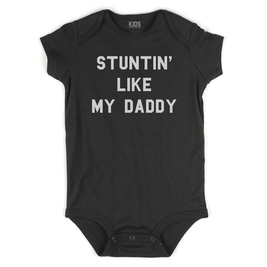 Stuntin Like My Daddy Infant Onesie Bodysuit in Black