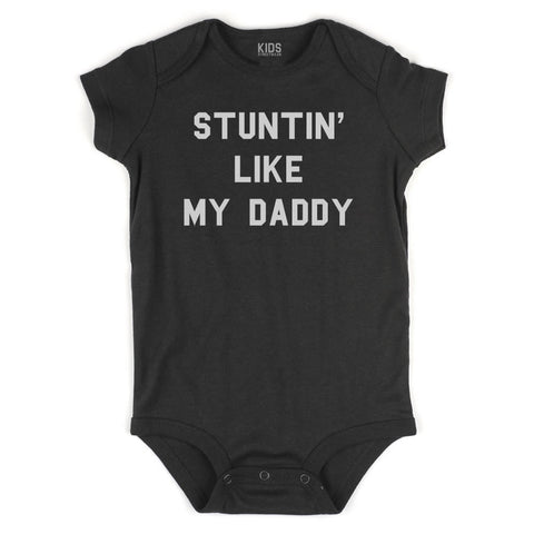 Stuntin Like My Daddy Infant Onesie Bodysuit in Black