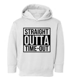 Straight Outta Time Out Toddler Kids Pullover Hoodie Hoody in White
