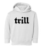 Trill Toddler Kids Pullover Hoodie Hoody in White