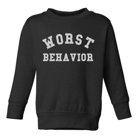 Worst Behavior Toddler Kids Sweatshirt in Black