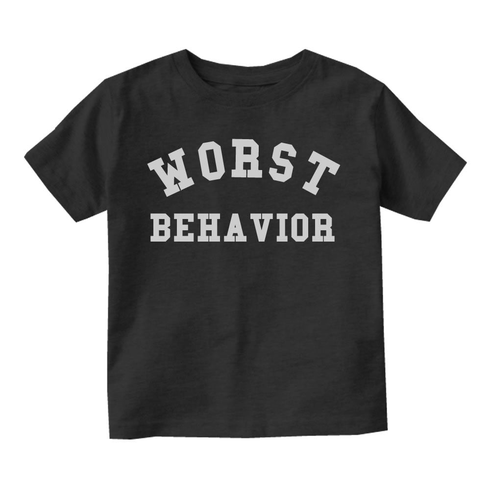 Worst Behavior Infant Toddler Kids T-Shirt in Black