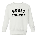 Worst Behavior Toddler Kids Sweatshirt in White
